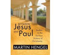 Martin Hengel Between Jesus and Paul (Tascabile)