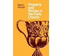 Martin Hengel Property and Riches in the Early Church (Tascabile)