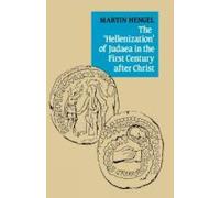 Martin Hengel The 'Hellenization' of Judaea in the First Century aft (Tascabile)