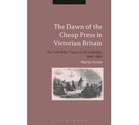 Martin Hewitt The Dawn of the Cheap Press in Victorian Britain (Tascabile)