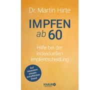 Martin Hirte Impfen ab 60: Hilfe bei der individuellen Impfentscheid (Tascabile)