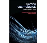 Martin Holbraad Framing Cosmologies (Copertina rigida)