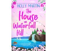 Martin, Holly The House On Waterfall Hill: A Heartwarming Feel-Good S Book NUOVO