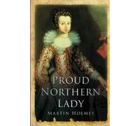 Martin Holmes Proud Northern Lady (Tascabile)