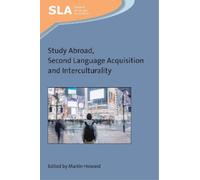 Martin Howard Study Abroad, Second Language Acquisition and Intercul (Tascabile)