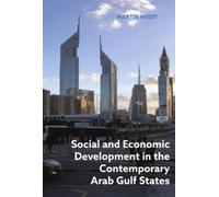 Martin Hvidt Social and Economic Development in the Contemporary Ara (Tascabile)