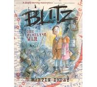 MARTIN IMPEY BLITZ One Family's War (Copertina rigida)