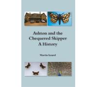 Martin Izzard Ashton and the Chequered Skipper A History (Tascabile)