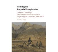 Martin J. Bayly Taming the Imperial Imagination (Tascabile)