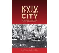 Martin J. Blackwell Kyiv as Regime City (Tascabile)