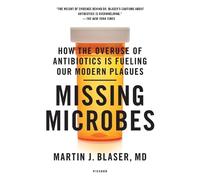 Martin J Blaser Missing Microbes (Tascabile)