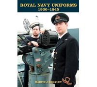 Martin J Brayley Royal Navy Uniforms 1930-1945 (Copertina rigida)