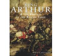 Martin J Dougherty King Arthur and the Knights of the Round Table (Tascabile)