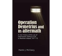 Martin J. McCleery Operation Demetrius and its Aftermath (Tascabile)