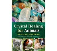 Martin J. Scott Gael Mariani Crystal Healing for Animals (Tascabile)