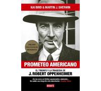 Martin J. Sherw Prometeo Americano. El libro que inspiró la p (Copertina rigida)