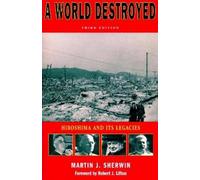 Martin J. Sherwin A World Destroyed (Tascabile) Stanford Nuclear Age Series