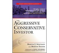 Martin J. Whitman Martin Shubik The Aggressive Conservative Investor (Tascabile)