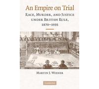 Martin J. Wiener An Empire on Trial (Tascabile)