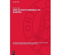 Martin Jahn Der älteste Bergbau in Europa (Copertina rigida)
