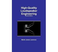 Martin James Lawrence High-Quality Loudspeaker Engineering (Copertina rigida)