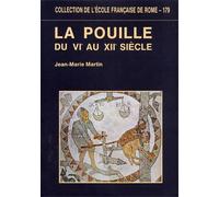 Martin,Jean-Marie. - La Pouille du VI au XII siècle.