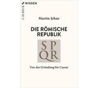 Martin Jehne Die römische Republik: Von der Gründung aesar (C.H (Tascabile)