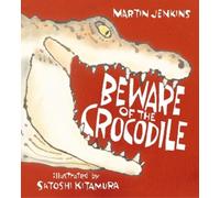 Martin Jenkins Beware of the Crocodile (Copertina rigida)