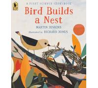 Martin Jenkins Bird Builds a Nest: A First Science Storybook (Tascabile)