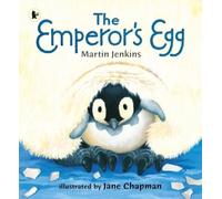 Martin Jenkins The Emperor's Egg (Tascabile)