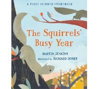 Martin Jenkins The Squirrels' Busy Year: A First Science Stor (Copertina rigida)