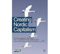 Martin Jes Iversen Creating Nordic Capitalism (Tascabile)