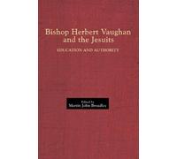 Martin John Broadley Bishop Herbert Vaughan and the Jesuits (Copertina rigida)