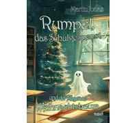 Martin Jonas Rumpel, das Schulgespenst, und der fliegende Weihnachts (Tascabile)