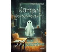 Martin Jonas Rumpel, das Schulgespenst, und die Poltergeistprüfung (Tascabile)