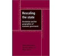 Martin Jones Mark Goodwin Rhys Jones Rescaling the State (Tascabile) Devolution