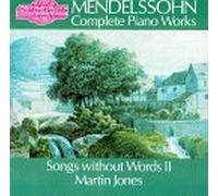 Martin Jones - Mendelssohn;Songs Without 2