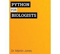 Martin Jones – Python for Biologists – Corso completo di programmazione per principianti – Tascabile