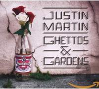 Martin,Justin - Ghettos & Gardens