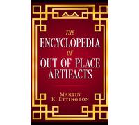Martin K Ettington The Encyclopedia of Out of Place Artifacts (Tascabile)