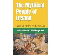 Martin K Ettington The Mythical People of Ireland (Tascabile)