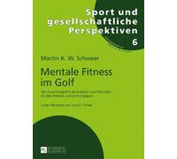 Martin K W Schweer Mentale Fitness im Golf (Tascabile)