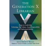 Martin K. Wallace The Generation X Librarian (Tascabile)