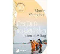 Martin Käm Der Duft des Göttlichen: Indien im Alltag. Er (Copertina rigida)