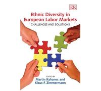 Martin Kahanec Ethnic Diversity in European Labor Markets (Copertina rigida)