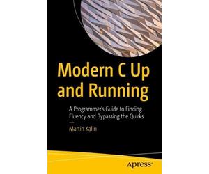 Martin Kalin Modern C Up and Running (Tascabile)