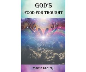 Martin Kanizaj God's Food for Thought (Tascabile)