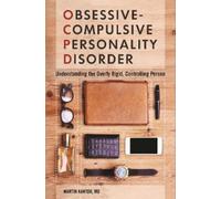 Martin Kantor MD Obsessive-Compulsive Personality Disorder (Copertina rigida)