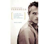 Martin Kantor MD Understanding Paranoia (Copertina rigida)