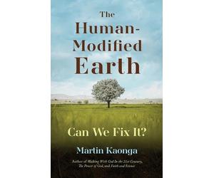 Martin Kaonga The Human-Modified Earth (Copertina rigida)